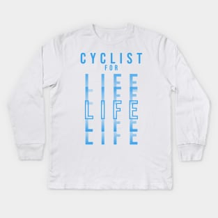 CYCLIST FOR LIFE | Minimal Text Aesthetic Streetwear Unisex Design for Fitness/Athletes/Cyclists | Shirt, Hoodie, Coffee Mug, Mug, Apparel, Sticker, Gift, Pins, Totes, Magnets, Pillows Kids Long Sleeve T-Shirt